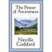 The Power of Awareness: A Classic Guide to Imagination and Conscious Creation