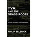 TVA and the Grass Roots: A Study of Politics and Organization