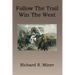 Follow the Trail, Win the West