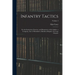 Infantry Tactics: For the Instruction, Exercise, and Manoeuvres of the Soldier, a Company, Line of Skirmishers, Battalion, Brigade, Or C