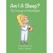 Am I A Sheep?: The Courage of Individualism