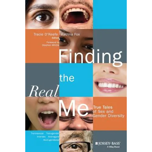 Finding the Real Me: True Tales of Sex and Gender Diversity