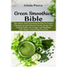 Green Smoothies Bible: The Detox And Cleansing System to Lower Cholesterol and Glucose Levels, keeps You feeling Fuller For Longer, and Regulate Your