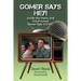 Gomer Says Hey! Inside the Manic and Much-Loved Gomer Pyle, U.S.M.C.