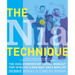 The Nia Technique: The High-Powered Energizing Workout that Gives You a New Body and a New Life