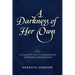 A Darkness of Her Own: Living with the Consequences of Medical Malpractice