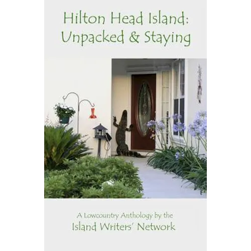 Hilton Head Island: Unpacked & Staying