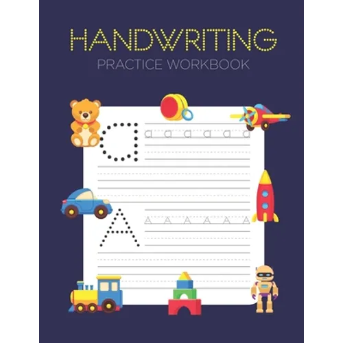 Handwriting Practice Workbook: Alphabet Handwriting Letter Tracing Book for Preschool, Pre K, Kindergarten and Kids Ages 3-5