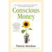 Conscious Money: Living, Creating, and Investing with Your Values for a Sustainable New Prosperity