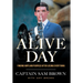Alive Day: Finding Hope and Purpose after Losing Everything