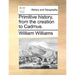 Primitive history, from the creation to Cadmus.