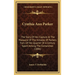 Cynthia Ann Parker: The Story Of Her Capture At The Massacre Of The Inmates Of Parkers Fort; Of Her Quarter Of A Century Spent Among The C