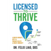 Licensed to Thrive: A Mouth Owner's GPS to Vibrant Health & Innate Immunity (FULL COLOR EDITION)