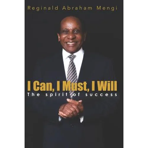 I Can, I Must, I Will: The Spirit of Success
