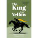 The King in Yellow (Warbler Classics Annotated Edition)