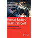 Human Factors in Air Transport: Understanding Behavior and Performance in Aviation