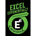 Excel Exponentially: Achieving Extraordinary Success Without Losing Your Happiness, Peace, And Freedom