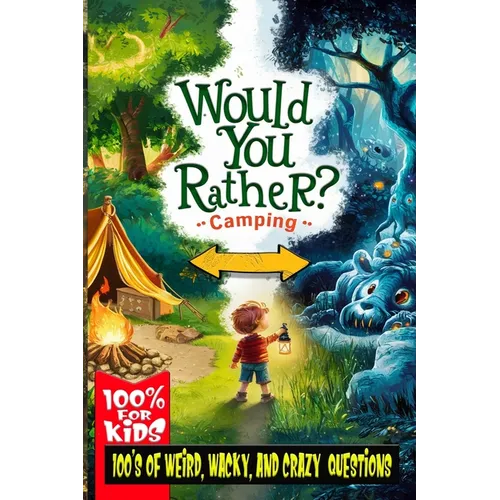 Would You Rather: Camping "For Kids"