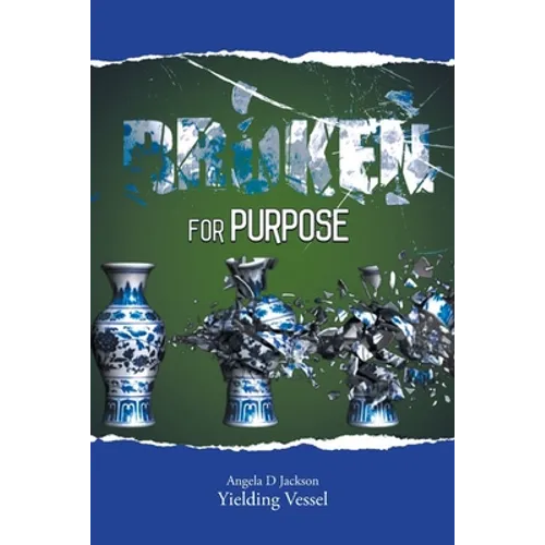 Broken for Purpose