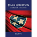 James Robertson: Father of Tennessee