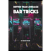 Better than average Bar Tricks