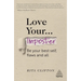 Love Your Imposter: Be Your Best Self, Flaws and All