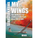 My Wings: The world's top competition pilot tells his story.