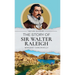 The Story of Sir Walter Raleigh