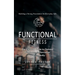 Functional Fitness: Building a Strong Foundation for Everyday Life (The Essential Guide to Optimal Firefighter Performance and Longevity)