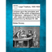 Lectures Upon the Principles and Practice of the Action of Ejectment in Maryland: Delivered in 1821-22: With Notes and References to the Present Time
