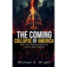 The Coming Collapse of America: How Two Parties Sold US Into a Dark World