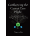 Confronting the Cancer Care Plight: Using First Principles to Navigate Your Cancer Journey