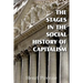 The Stages in the Social History of Capitalism