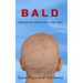 Bald: Confronting Cancer and Living Large