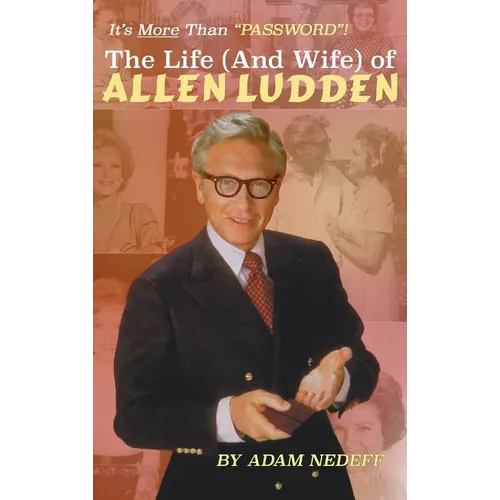 The Life (and Wife) of Allen Ludden (hardback)