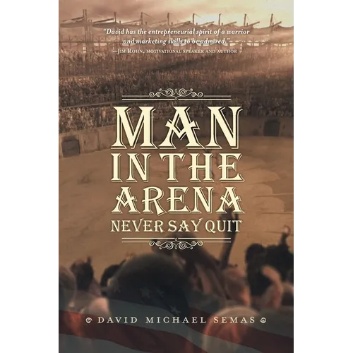Man In The Arena: Never Say Quit