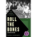Roll The Bones: The History of Gambling (Casino Edition)