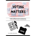 Voting Matters - Understanding Your Power in Democracy: A Young Adult Guide to the U.S. Electoral System
