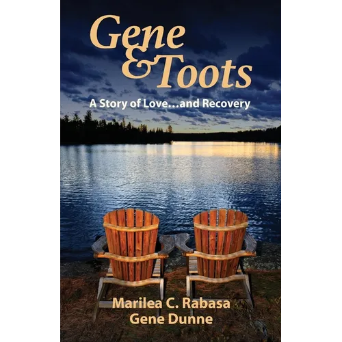 Gene & Toots: A Story of Love...and Recovery