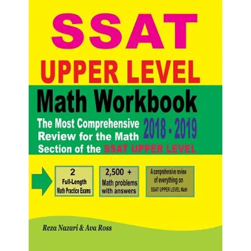 SSAT Upper Level Math Workbook 2018 - 2019: The Most Comprehensive Review for the Math Section of the SSAT Upper Level Test