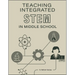 Teaching Integrated Stem in Middle School