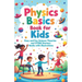 Physics Basics Book for Kids: Fun Science Theories and STEM Starter Experiments with Illustrations