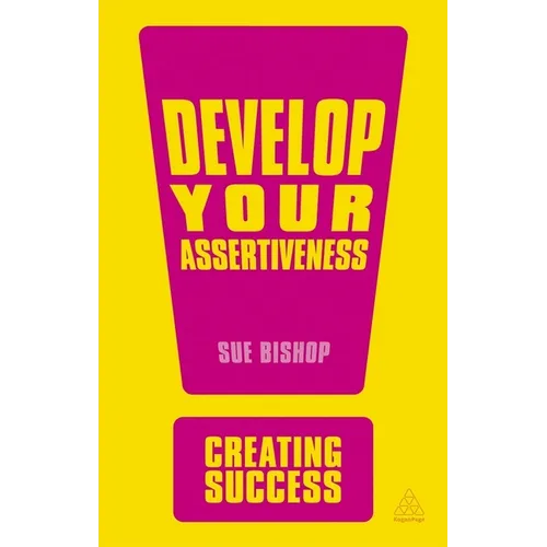 Develop Your Assertiveness