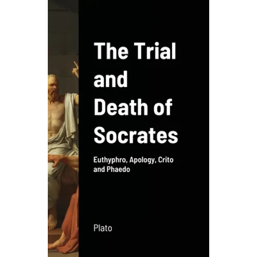The Trial and Death of Socrates