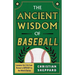 The Ancient Wisdom of Baseball: Lessons for Life from Homer's Odyssey to the World Series