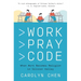 Work Pray Code: When Work Becomes Religion in Silicon Valley