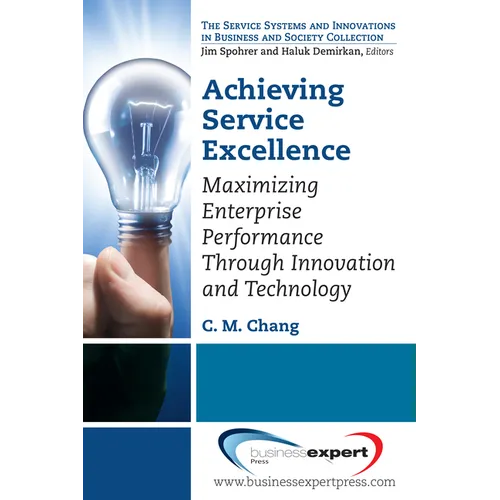 Achieving Service Excellence: Maximizing Enterprise Performance through Innovation and Technology