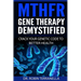 MTHFR Gene Therapy Demystified: Crack Your Genetic Code to Better Health
