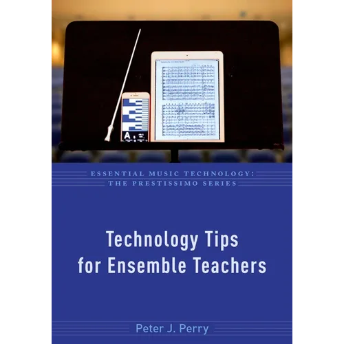 Technology Tips for Ensemble Teachers