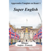 Apprendre l'anglais en lisant 1: Super English